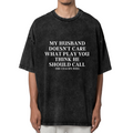 Unisex washed graphic T-shirt with My Husband Doesn't Care What Play You Think He Should Call The Coaches Wife themed design, product image