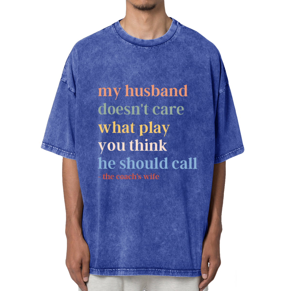 My Husband Doesn't Care What Play You Washed Graphic T-Shirt