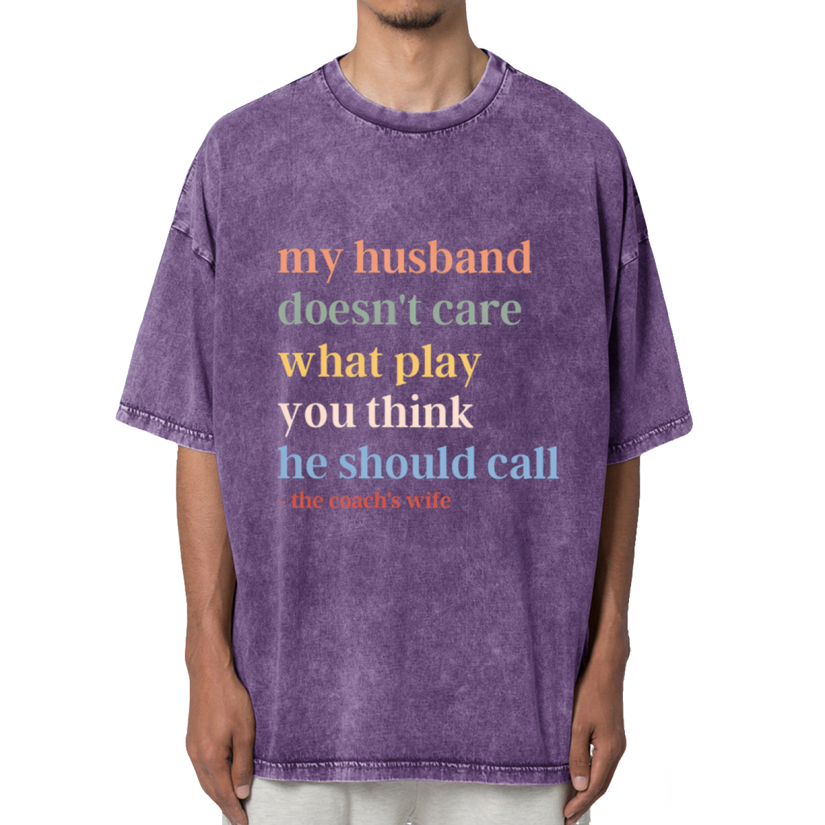 My Husband Doesn't Care What Play You Washed Graphic T-Shirt