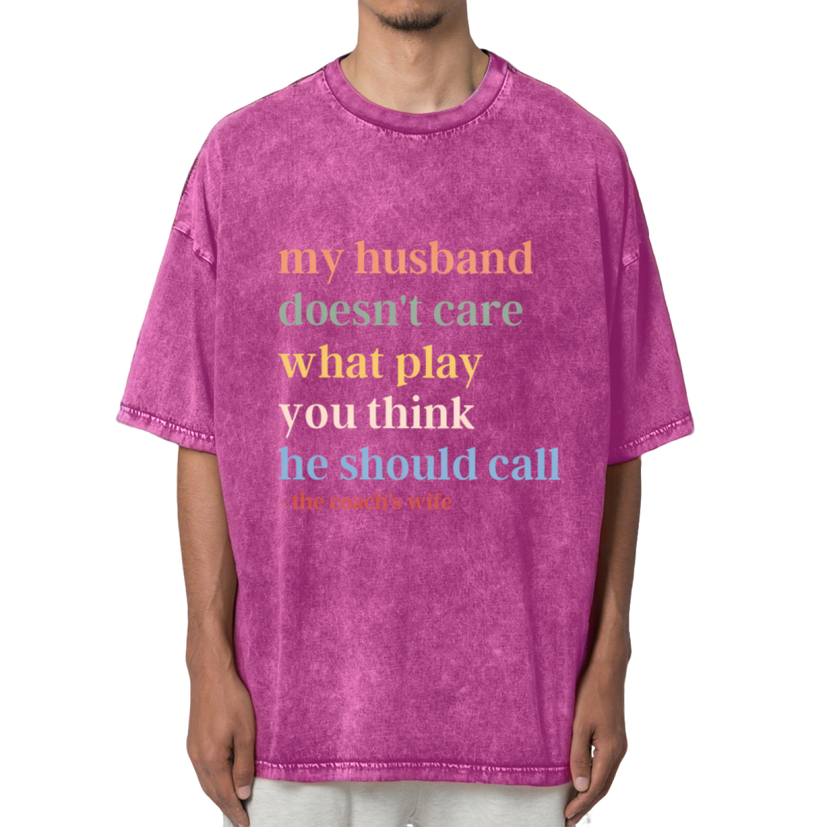 My Husband Doesn't Care What Play You Washed Graphic T-Shirt