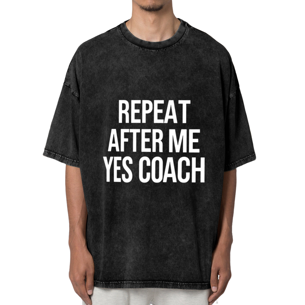 Unisex washed graphic T-shirt with Repeat After Me Yes Coach! Unisex Shirt - Coach themed design, product image
