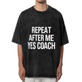 Unisex washed graphic T-shirt with Repeat After Me Yes Coach! Unisex Shirt - Coach themed design, product image