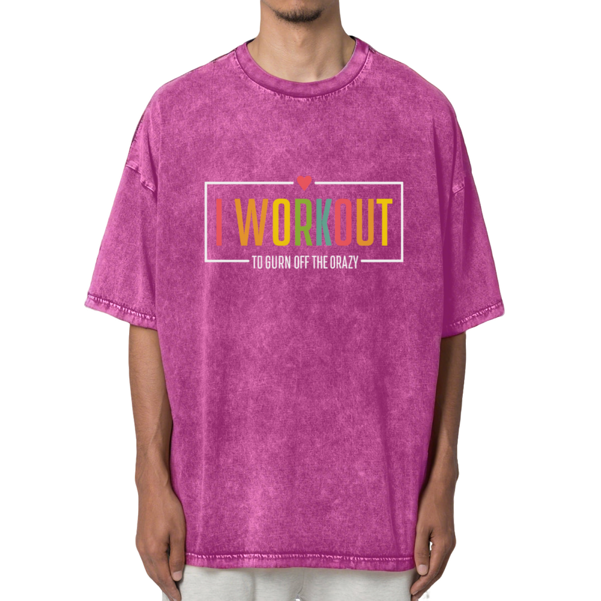 I Workout To Burn Off The Crazy Fitness Washed Graphic T-Shirt