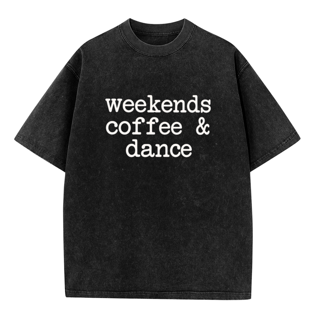 Unisex washed graphic T-shirt with Weekends Coffee And Dance themed design, product image