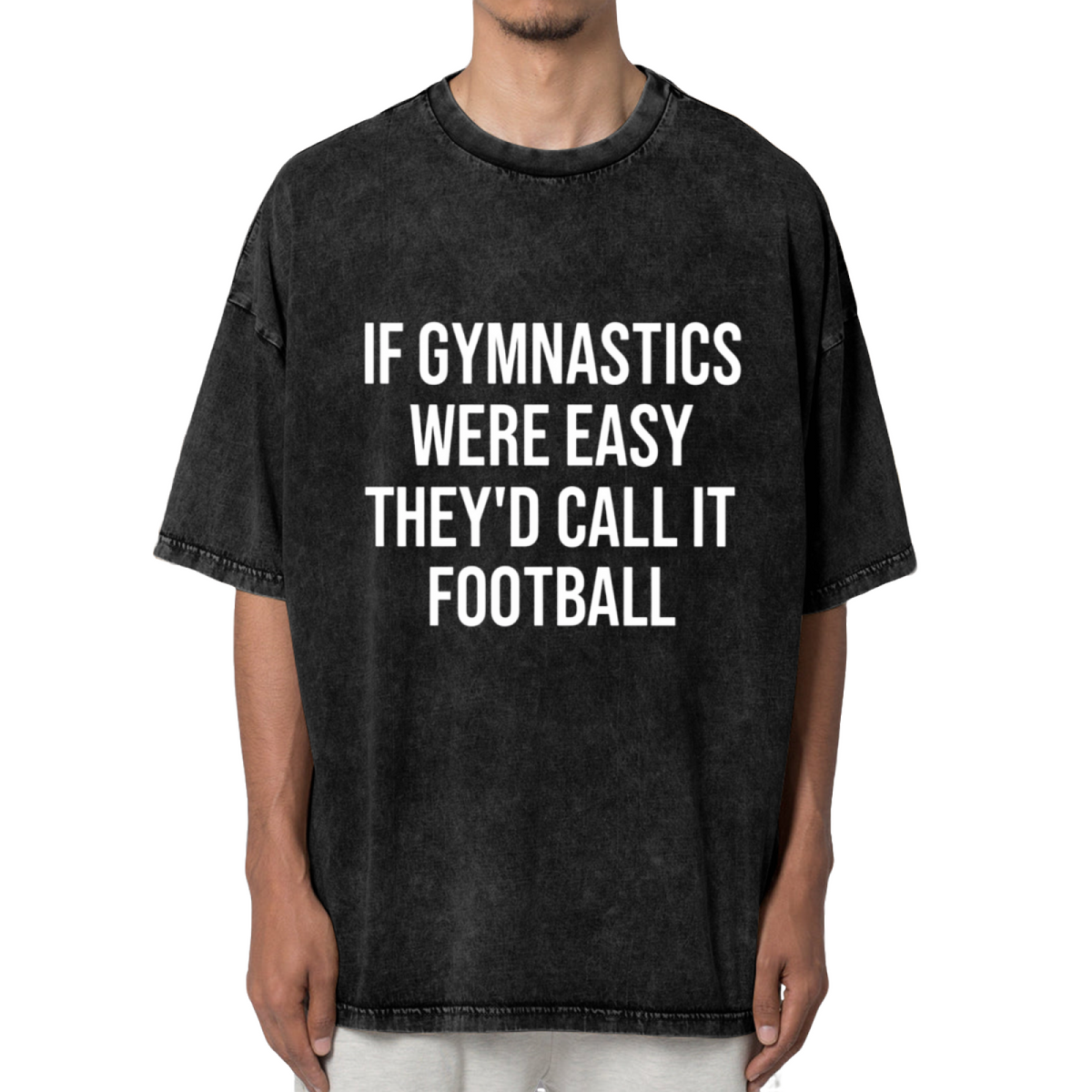Unisex washed graphic T-shirt with Gymnast Shirt Gymnastics Gift Gymnastics Gifts If Gymnastics Were Easy They'd Call It Football Unisex Shirt - Gymnastics themed design, prod