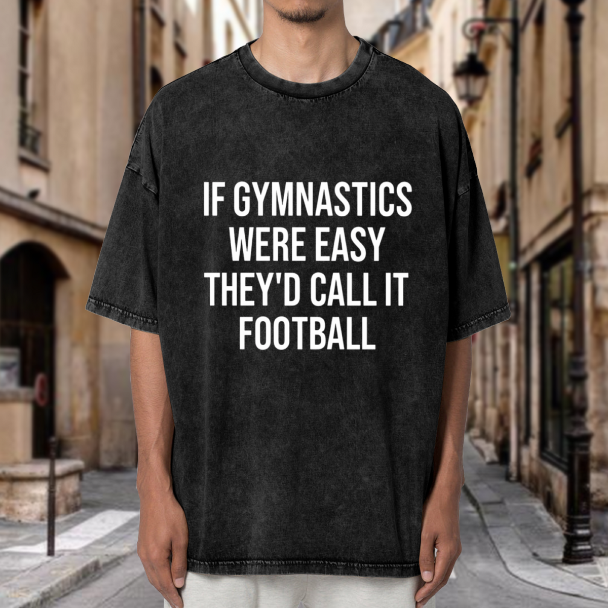 Unisex washed graphic T-shirt with Gymnast Shirt Gymnastics Gift Gymnastics Gifts If Gymnastics Were Easy They'd Call It Football Unisex Shirt - Gymnastics themed design, prod