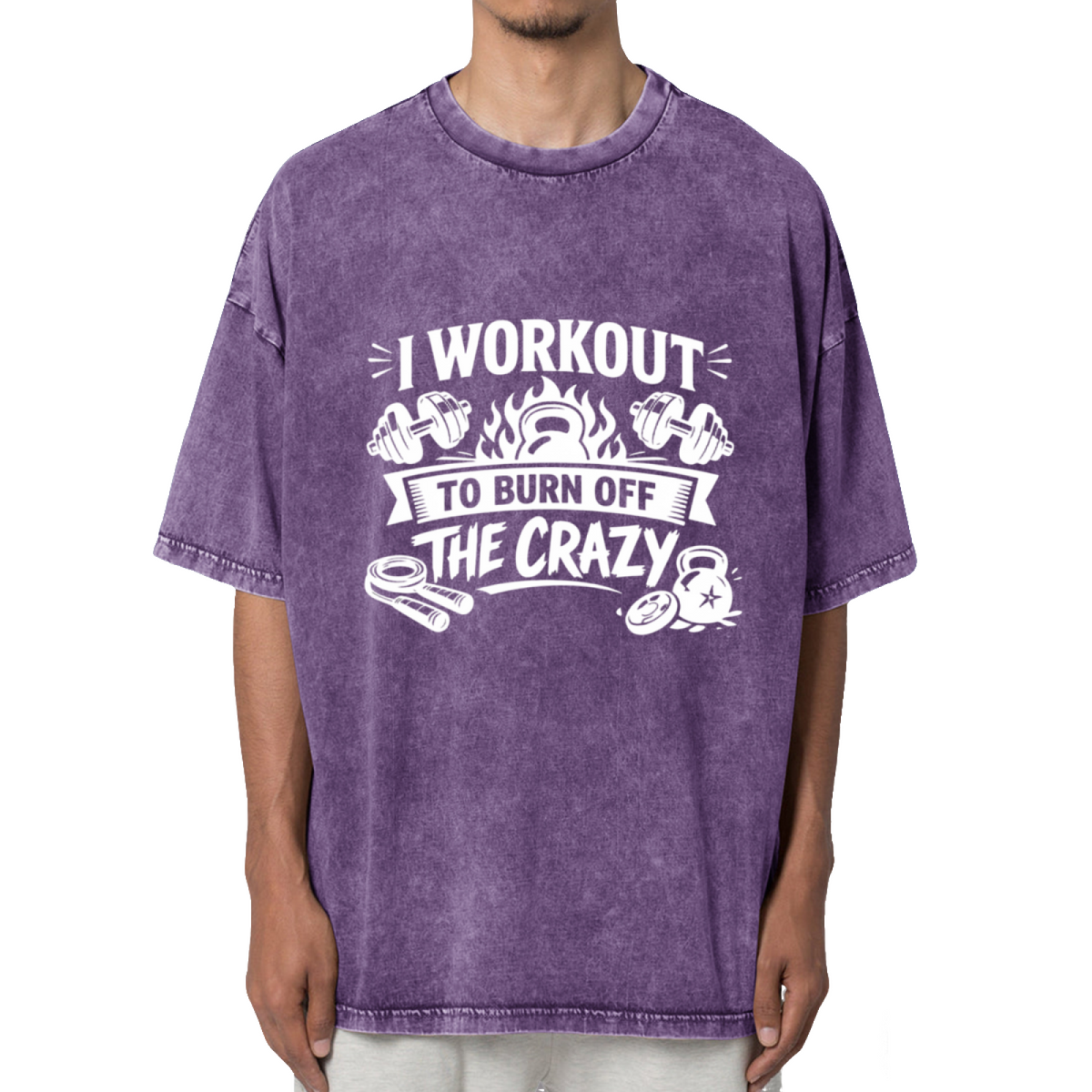 I Workout To Burn Off The Crazy Gym Shirts Washed Graphic T-Shirt