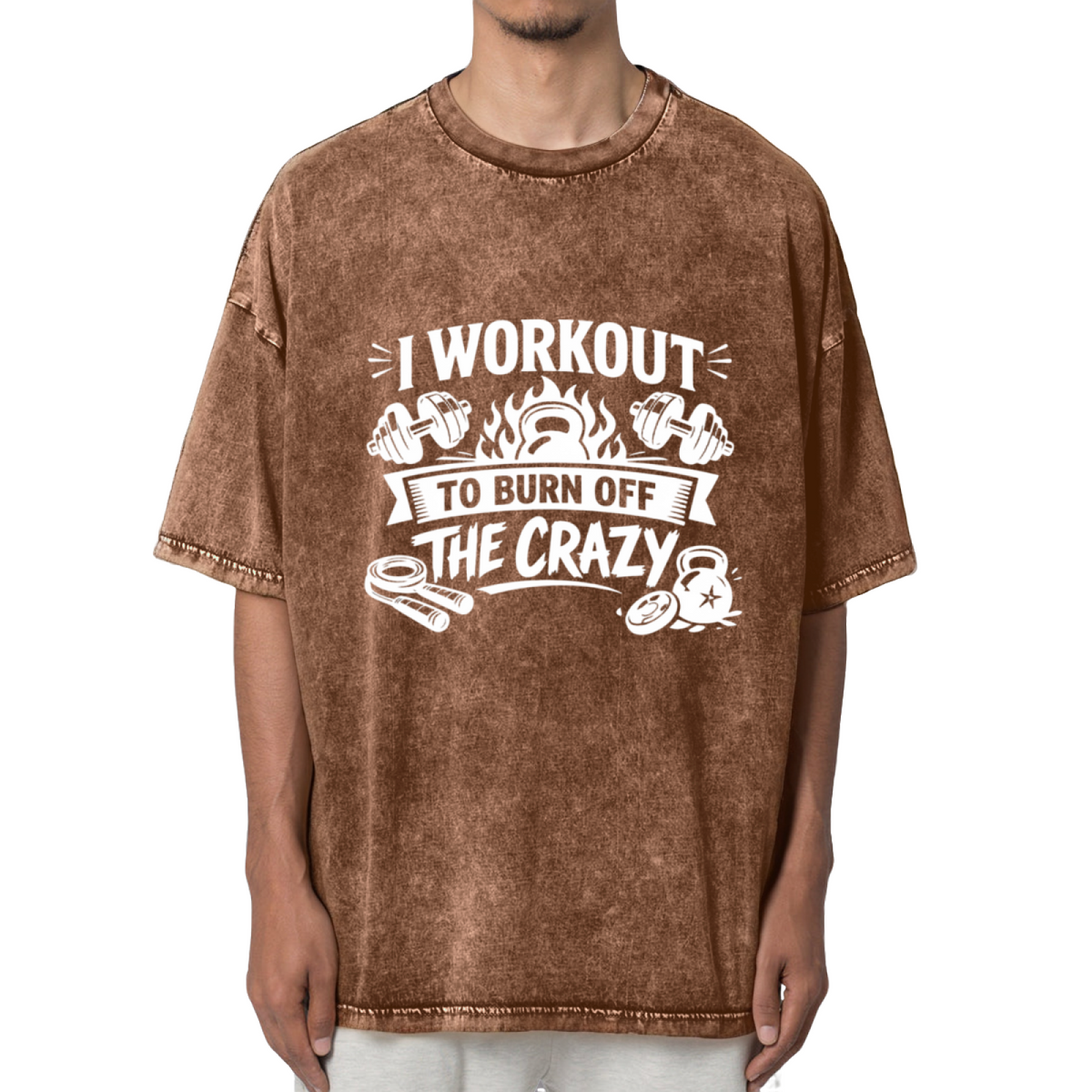 I Workout To Burn Off The Crazy Gym Shirts Washed Graphic T-Shirt