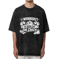 Unisex washed graphic T-shirt with I Workout To Burn Off The Crazy themed design, product image