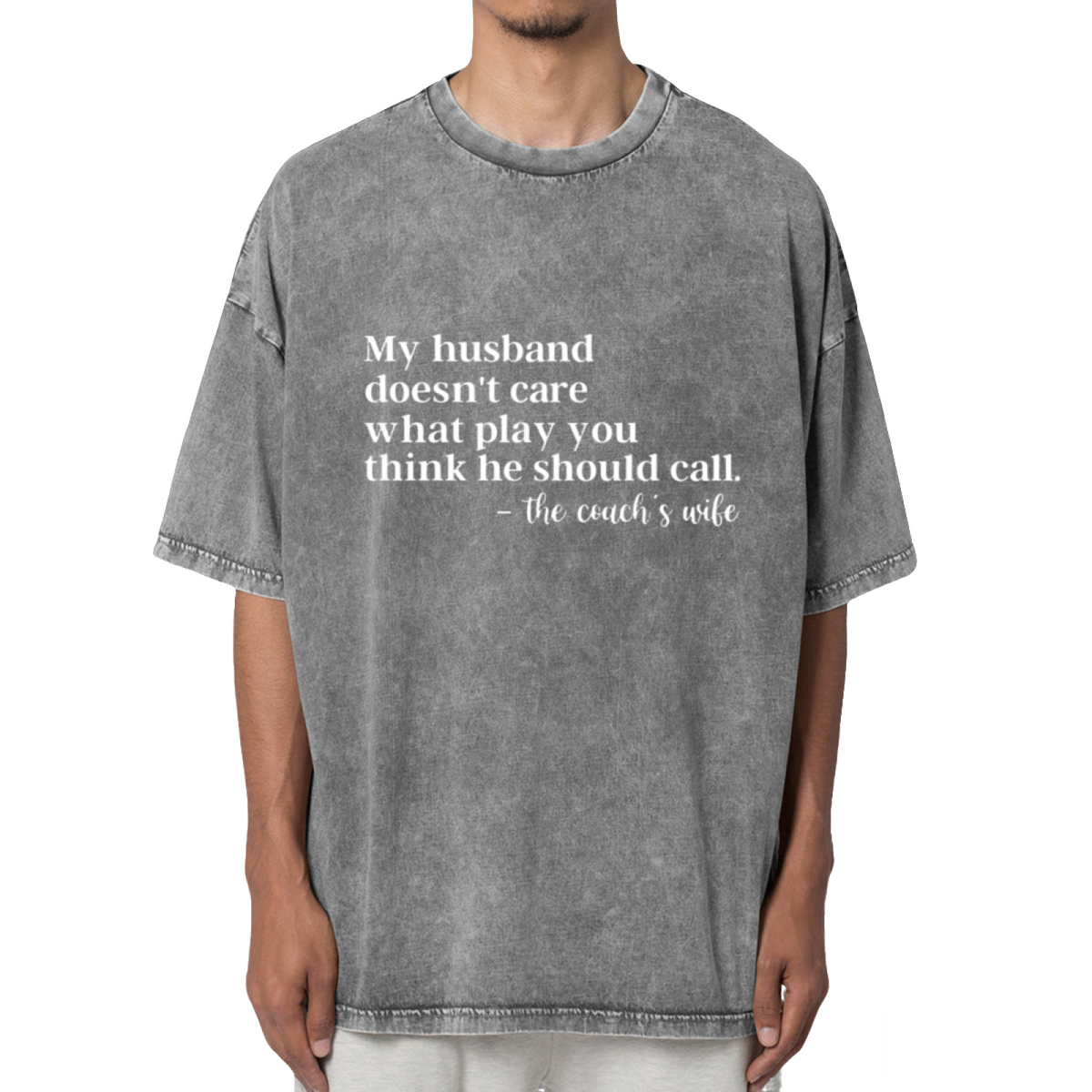 My Husband Doesn't Care What Play You Washed Graphic T-Shirt