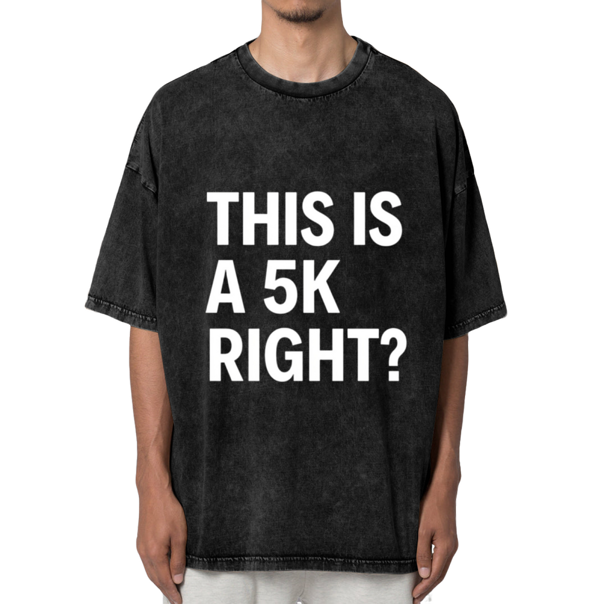Unisex washed graphic T-shirt with This Is A 5k Right themed design, product image