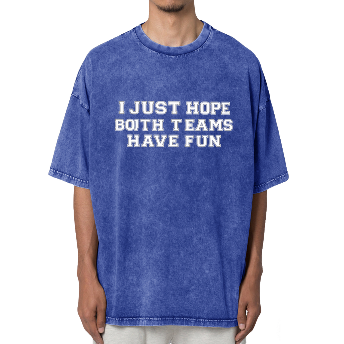 I Just Hope Both Teams Have Fun Washed Graphic T-Shirt
