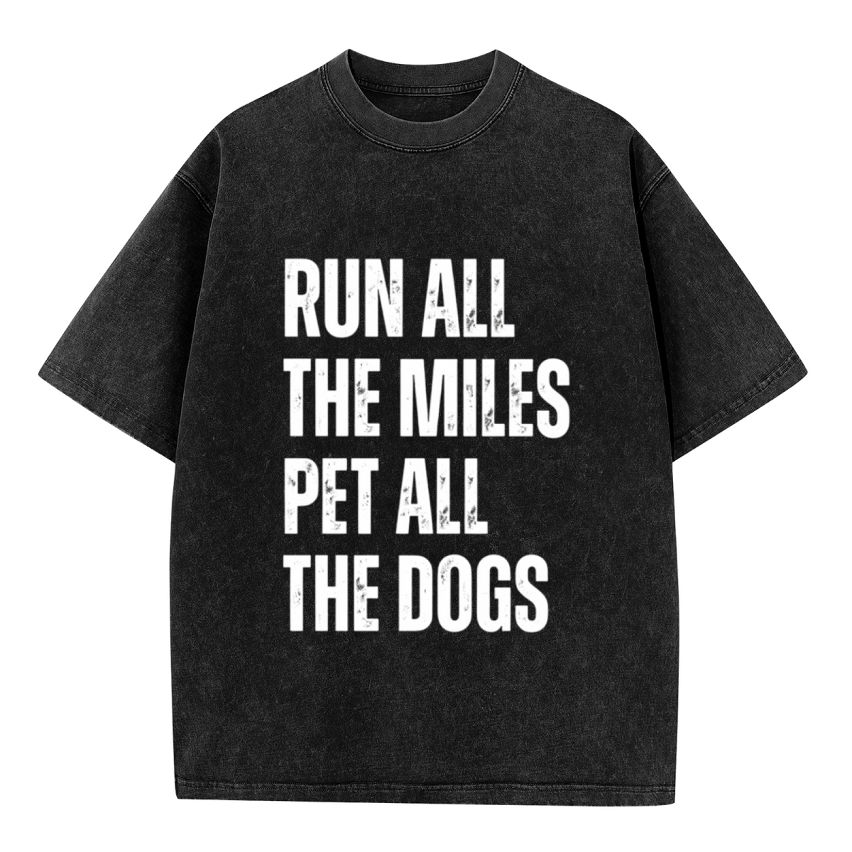 Unisex washed graphic T-shirt with Run All The Miles Pet All The Dogs themed design, product image