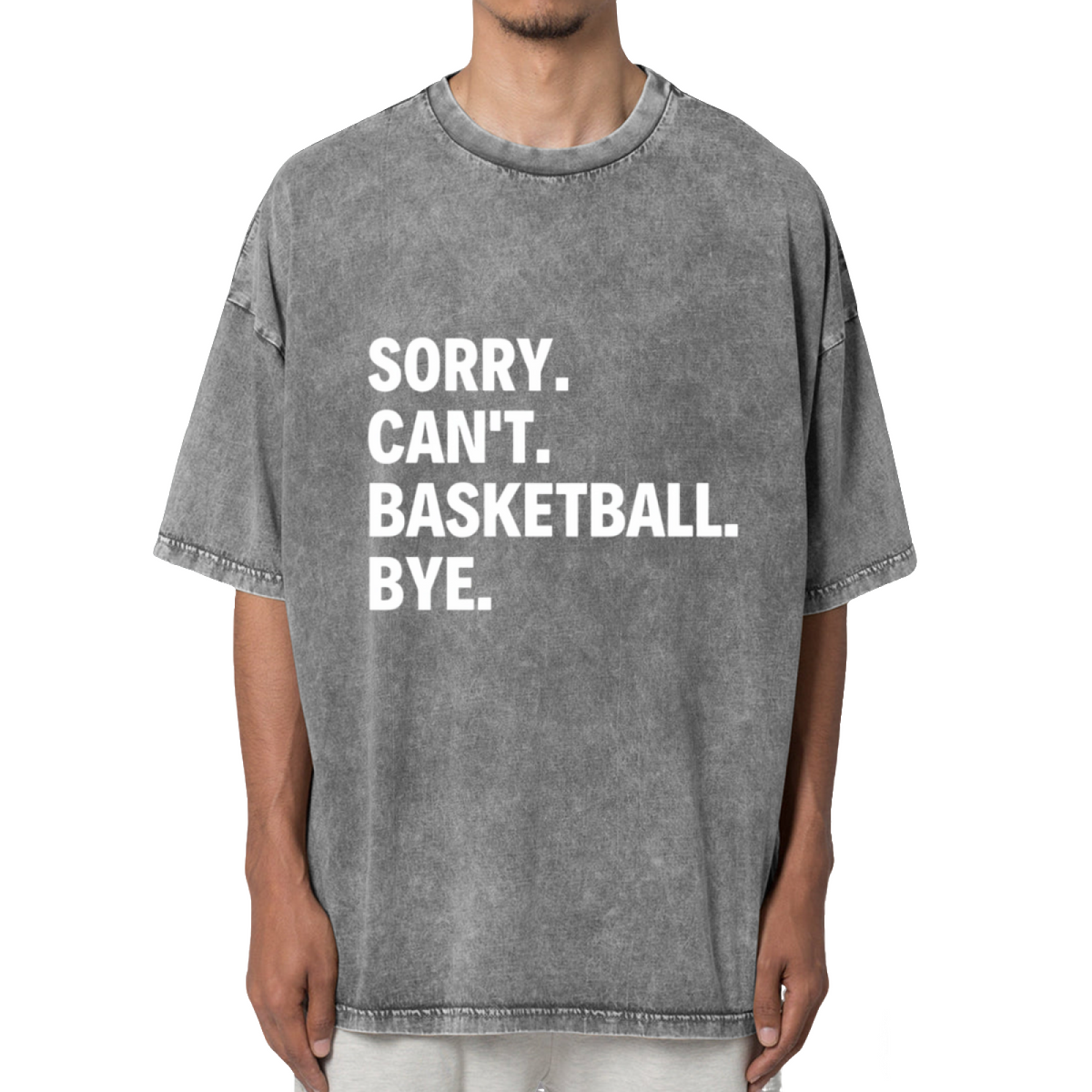 Sorry Can't Basketball Bye Shirt Funny Washed Graphic T-Shirt