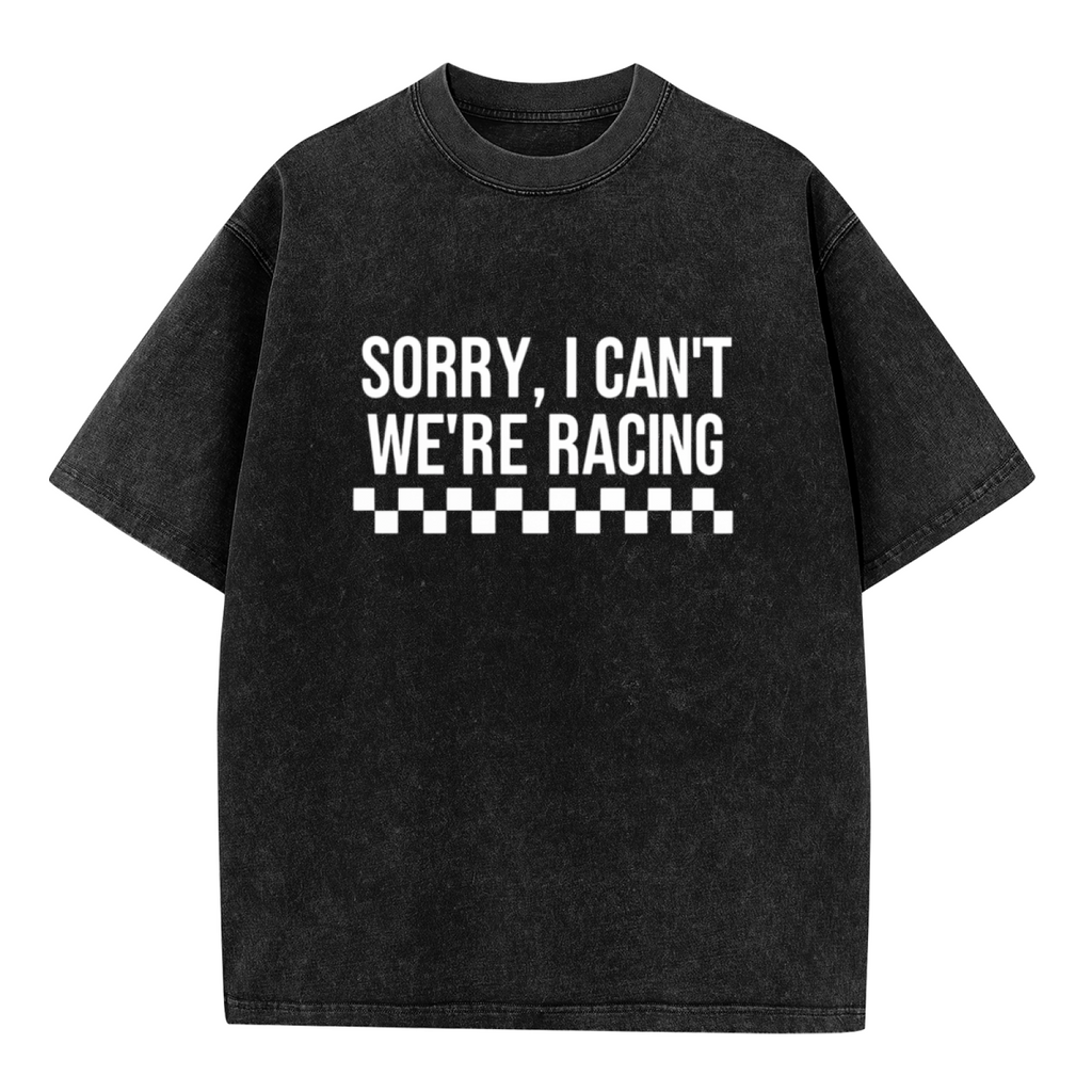 Unisex washed graphic T-shirt with Sorry I Can't We're Racing themed design, product image