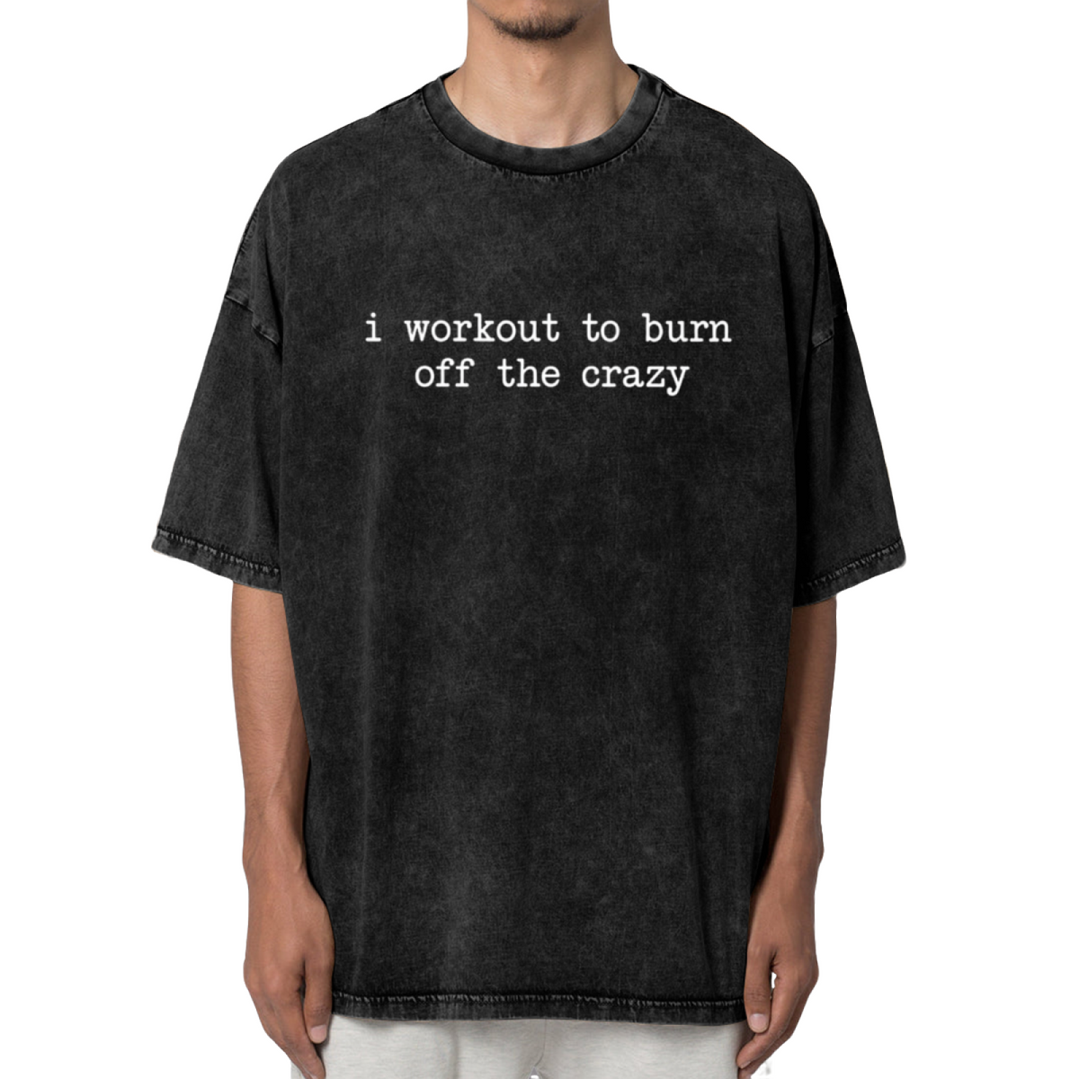 Unisex washed graphic T-shirt with I Workout To Burn Off The Crazy themed design, product image