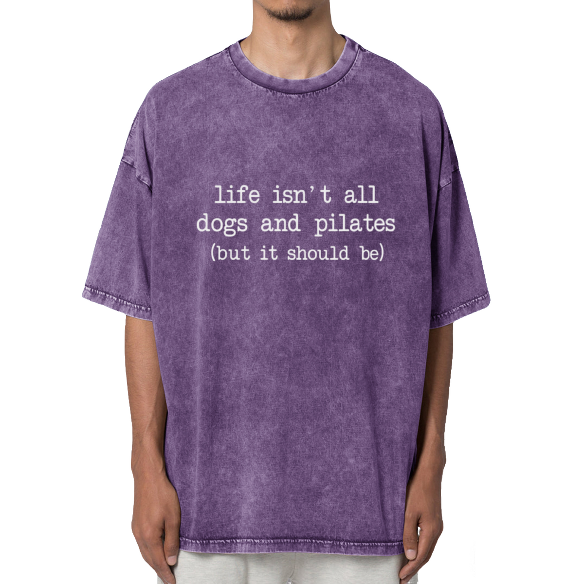 Life Isn't All Dogs And Pilates Washed Graphic T-Shirt