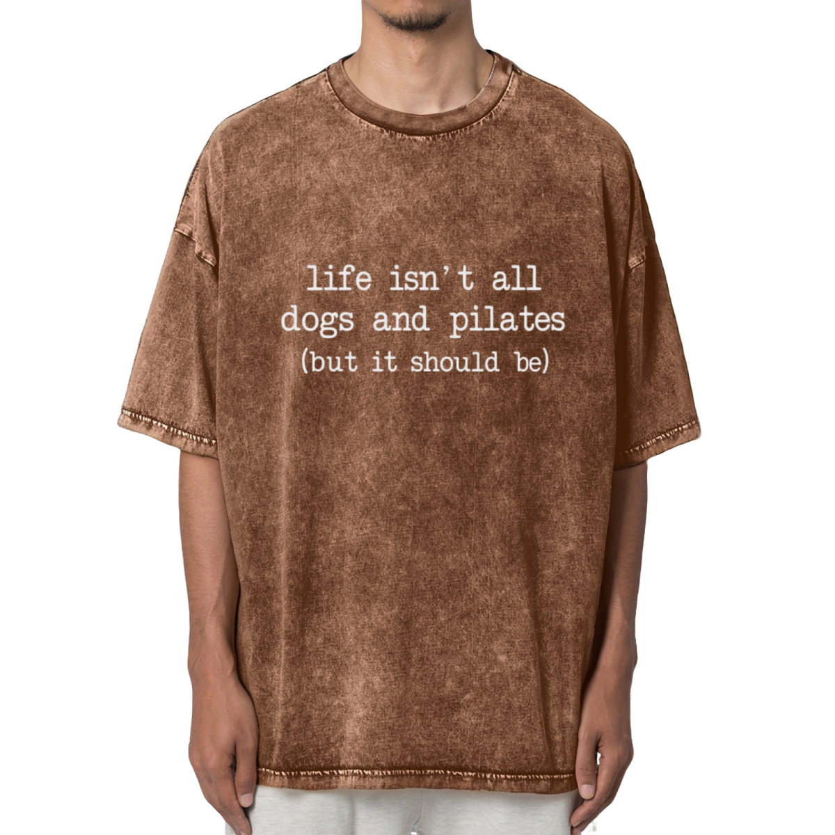 Life Isn't All Dogs And Pilates Washed Graphic T-Shirt